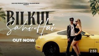 Bilkul Sahi Hai - Official Music Video | HVR x Talwar Bhai ft. Osya Carrington | Rah-De Productions