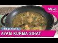 Menu Sahur: Ayam Kurma Sihat | WHI (21 April 2020)