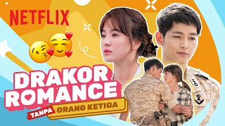 10 Drakor Romance Ini Nggak Ada Orang Ketiganya