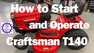 How to Start and Operate Craftsman T140 Lawn Tractor