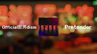 Official髭男dism(오피셜히게단디즘) - Pretender 1시간 반복재생