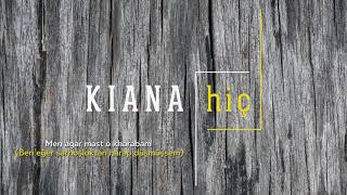 Kiana | Hiç (Lyric Video)