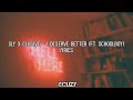 Sly X Clusive - I Deserve Better (ft.schoolboy) Lyrics