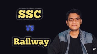 SSC की तैयारी करे या RAILWAY की!! SSC vs RAILWAY #ssc #rrb #ntpc #cgl