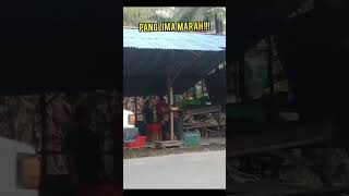 Seram !!! melihat panglima marah #panglima