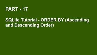 SQLite Tutorial Part 17 - ORDER BY