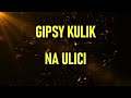 GIPSY KULIK - NA ULICI - COVER - 2022