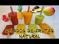 COMO HACER HELADOS DE FRUTAS TOTALMENTE NATURAL