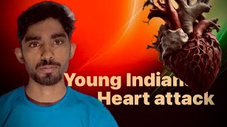 Why Young Indians are Dying ofHEART ATTACKS?