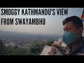 SMOGGY KATHMANDU'S VIEW FROM SWAYAMBHU