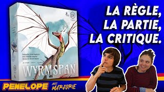 [ WYRMSPAN ]  -  La règle, la partie, notre avis !