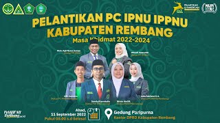 PELANTIKAN PC IPNU IPPNU REMBANG | Radio NUR FM Rembang