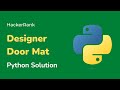 Python HackerRank Solutions: Designer Door Mat