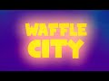 Waffle City lyric video - Parry Gripp