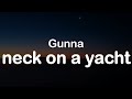 Gunna - neck on a yacht (Clean Lyrics)