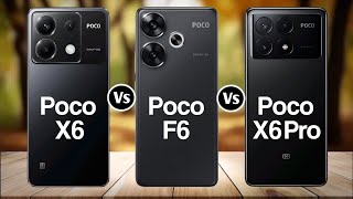 Poco X6 Vs Poco F6 Vs Poco X6 Pro
