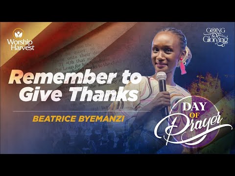 Remember To Give Thanks  Day Of Prayer  Pr Beatrice Byemanzi