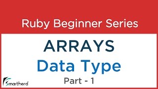 #33 Ruby Tutorial : Arrays and its Fundamentals with codes