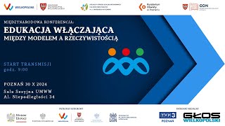 Międzynarodowa konferencja „Edukacja włączająca – między modelem a rzeczywistością”