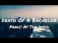 Panic! At The Disco - Death Of A Bachelor (Lyrics)