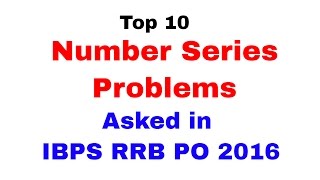 Top 10 Number Series Problems Asked in  IBPS RRB PO 2016  [In Hindi]