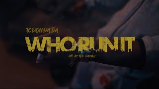 TC Don Dada - WHO RUN IT FREESTYLE