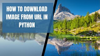 How to download image from url link using Requests , wget and urllib modules || Python || 2022