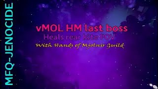 vMOL HM last boss Heals POV rear kite