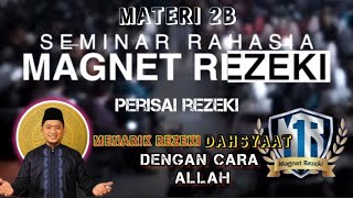 MATERI 2B PERISAI YANG MEMBATASI REZEKI SELAMA INI || Ust. Nasrullah Magnet Rezeki