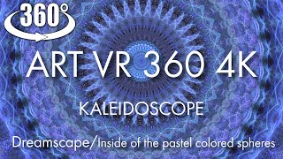 Relaxing Kaleidoscope ART/ VR 360° /4K - /DreamscapeA :Inside a kaleidoscope of pastel spheres [万華鏡]