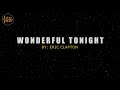 WONDERFUL TONIGHT by Eric Clapton (HD Karaoke)