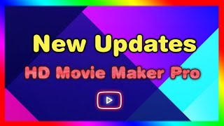 HD Movie Maker | HD Movie Maker Pro | New Updates | The Hoopes Family Network