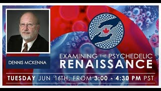 Examining the Psychedelic Renaissance Season 1 (Episode 4: Dr. Dennis McKenna) | MAPS Canada Webinar