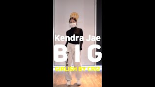 [송파댄스학원] Kendra Jae – BIG #KendraJae #걸리쉬 #송파실용무용입시 #송파오디션학원 #실용무용입시 #송파댄스학원 #shorts #tiktok #reels