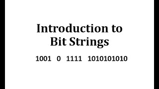 Introduction to Bit Strings