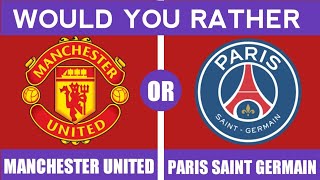 WOULD YOU RATHER (FOOTBALL EDITION) VERY DIFFICULT CHOICES EVER,#QUIZBOLT