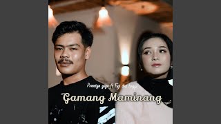 Gamang maminang (feat. Fuji dwi lingga)