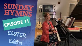 Sunday Hymns -Episode 11