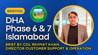 Progress and Plan || DHA Phase 6 and 7 Islamabad || Brief by Col Rehmat Khan D.C.S.O Phase 6 \u0026 7