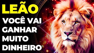 PREVISÕES SIGNO LEÃO: 🙏 MARQUE ESSA DATA | ESSE DINHEIRO SERÁ SEU | VOCÊ VAI GANHAR | ACONTECE SIM