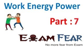 Physics Work Energy Power part 7 (Work Energy Theorem) CBSE class 11