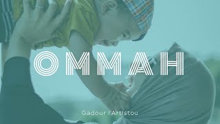 Gadour l'Artistou - Ommah | محمد عبد القادر - أماه