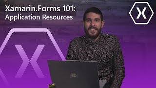 Xamarin.Forms 101: Application Resources