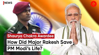 Draupadi Murmu Presents Shaurya Chakra to Major Rakesh T R, How Did He Save PM Modi’s Life?