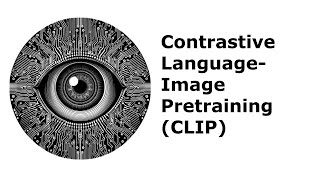 Contrastive Language-Image Pretraining (CLIP)