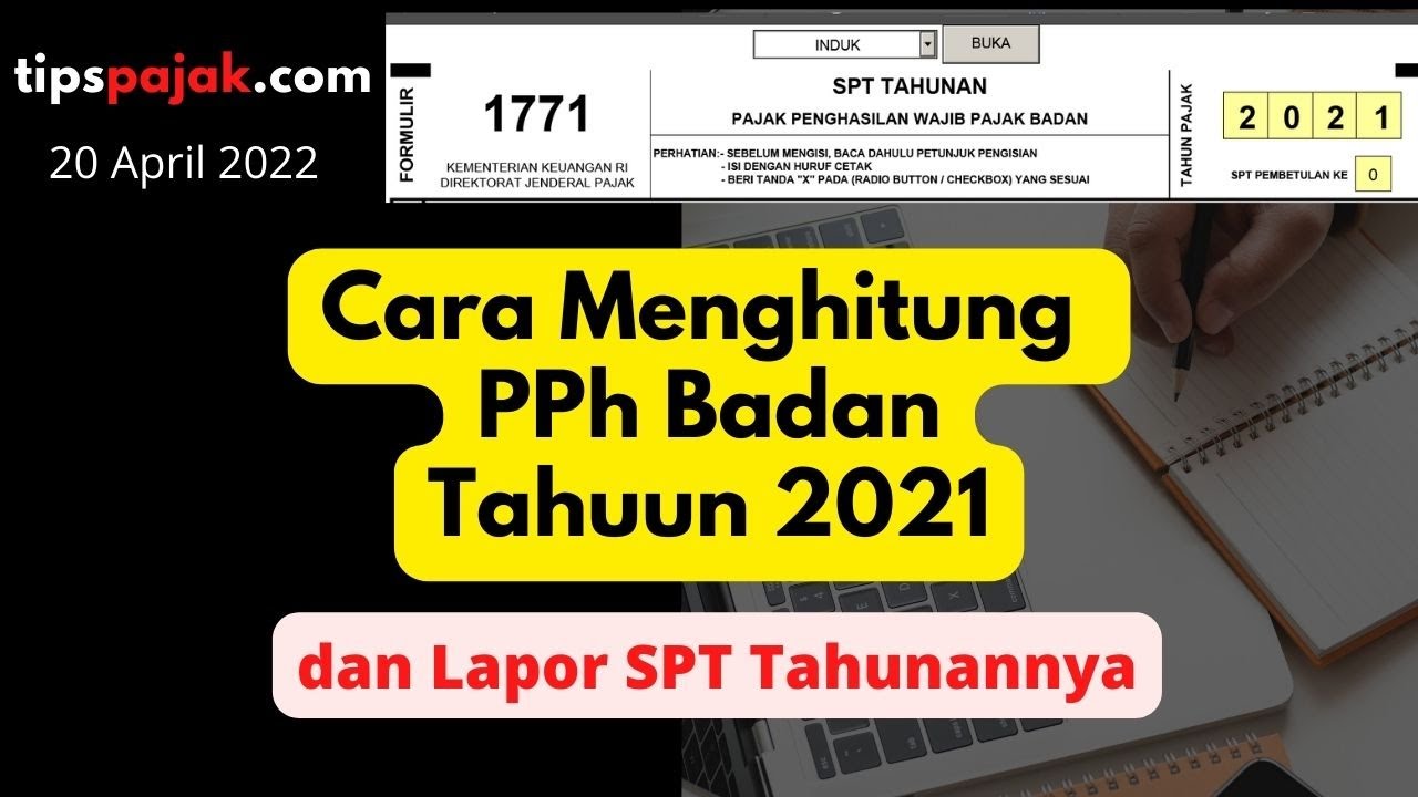 Cara Menghitung PPh Badan 2021 Dan Lapor SPT Tahunan - YouTube