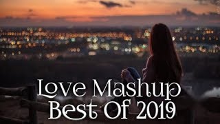 The Love Mashup 2019 / Bollywood Songs Mashup / Best Of 2019 / By ZK Creation