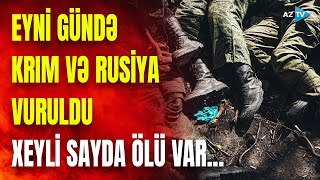 Zelenski anonsunu verdiyi hücumu başlatdı: Rusiya şəhərləri və Krım vurulur, rus hərbçilər öldü