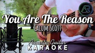 You Are The Reason by Calum Scott (Lyrics) | Acoustic Guitar Karaoke | TZ Audio Stellar X3