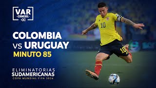 ELIMINATORIAS 2026 | REVISIÓN VAR | COLOMBIA vs. URUGUAY | MINUTO 85